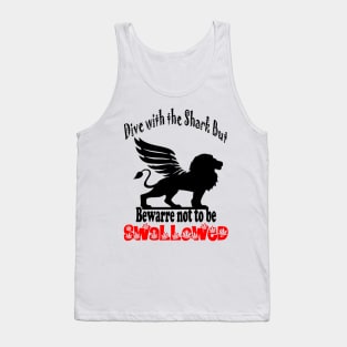 NEW - dive with the bewrre not be SWALLOWEd Tank Top